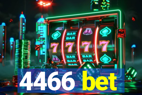 4466 bet